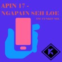 Apin 17 - Ngapain Seh Loe (SNC Funkot Mix)