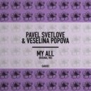 Pavel Svetlove, Veselina Popova - My All (Original Mix)