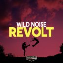 Wild Noise - REVOLT (Original Mix)