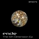 Ende - The 5th Dimension (Original Mix)