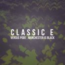 Versus Pode, Manchester Is Black - Classic E (Original Mix)