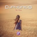 Euphorics - To You (Original Mix)