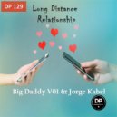Big Daddy V01 & Jorge Kabel - Long Distance Relationship (Original Mix)