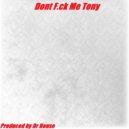 Dr. House - Dont Fuck Me Tony