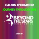 Calvin O\'Commor - Journey Through Life (Extended Mix)