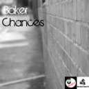 Baker - Chances (Original Mix)