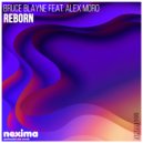 Bruce Blayne & Alex Moro - Reborn (Original mix)