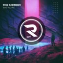 The Khitrov - Who You Wit (Original Mix)