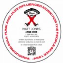 Matt Jones - Jane Doe (Matt & Zaidi Mix)