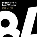Mauri Fly, Lee Wilson - Love Sick (Original Mix)