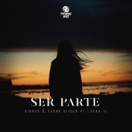 Kibacs & Sugar Glider - Ser Parte