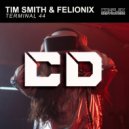 Tim Smith, FeLionix - Terminal 44