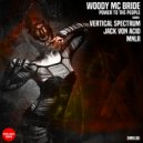 Woody Mcbride - Power To The People (Vertical Spectrum Remix)