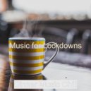 Dinner Music Chill - Mood for Lockdowns - No Drums Jazz ()