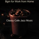 Classy Cafe Jazz Music - Alluring Sound for Cooking at Home ()