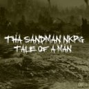 Tha Sandman Nkpg - Tale of a Man