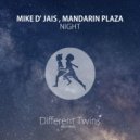Mike D' Jais & Mandarin Plaza - Night
