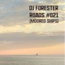 DJ Forester - Roads #021 (Moored ships) ()