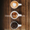 Classy Cafe Jazz Music - Cool Mood for Work from Home ()