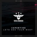 Cupertino - Lets See Your Body (Radio Edit)