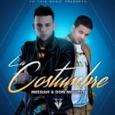 Messiah & Don Miguelo - La Costumbre (Original Mix)