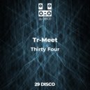 Tr-Meet - Thirty Four (Original Mix)
