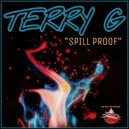 Terry G - Spill Proof