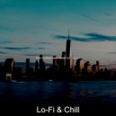 Lo-Fi & Chill - Fashionable Moment for Quarantine (Original Mix)