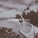 Coffee House Classics - Playful (Sounds for Studying) ()