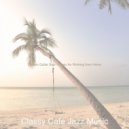 Classy Cafe Jazz Music - Dream Like - Moment for Sleeping ()