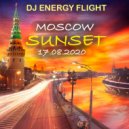 Dj Energy Flight - Moscow Sunset (17.08.2020)
