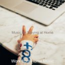 Work from Home Music - Background for Virtual Classes ()