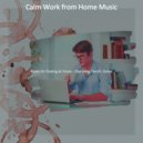 Calm Work from Home Music - Vibes for Working from Home ()