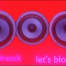Tom Dresck - let's blow up