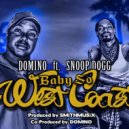 Domino feat. Snoop Dogg - Baby So West Coast (Original Mix)