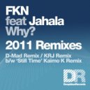 FKN & Jahala & D-Mad - Why? (D-Mad Remix)