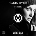 Stayer - Takin Over (Original mix)