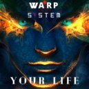 Warp System - Your Life (Original mix)