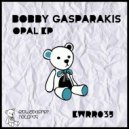 Bobby Gasparakis - Opal (Original mix)