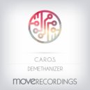C.A.R.O.S. - Demethanizer