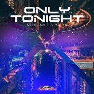 Stephan F & YA-YA - Only Tonight
