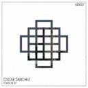 Oscar Sanchez - Toxische