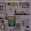 Coffee House Smooth Jazz Playlist - Modern Ambience for Studying at Home