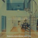Relaxing Instrumental Jazz Cafe - Contemporary Learning to Cook