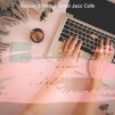 Relaxing Instrumental Jazz Cafe - Superlative Smooth Jazz Guitar - Vibe for WFH ()