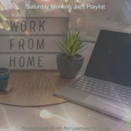 Saturday Morning Jazz Playlist - Exciting Music for Learning to Cook