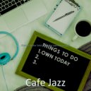 Cafe Jazz - Cheerful Music for Learning to Cook