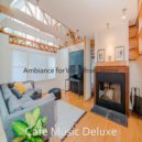 Cafe Music Deluxe - Waltz Soundtrack for Studying at Home ()