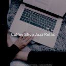 Coffee Shop Jazz Relax - Entertaining Learning to Cook