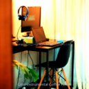 Calm Instrumental Coffee House - Tranquil Work from Home ()
